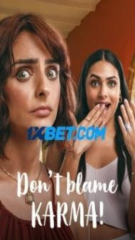 Dont Blame Karma (2022) Hindi Dubbed