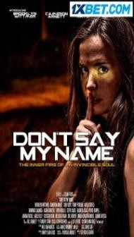 Dont Say My Name (2022) Hindi Dubbed