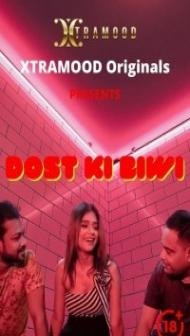 Dost Ki Biwi (2021) Xtramood Original