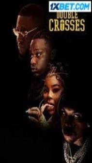 Double Crosses (2022) Hindi Dubbed