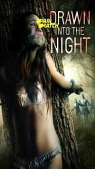 Drawn Into the Night (2022) Hindi Dubbed