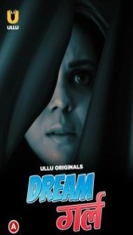 Dream Girl Part 2 (2023) Ullu Original