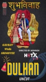 Dulhan (2021) HotX Original