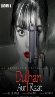Dulhan Aur 1 Raat (2021) Web Series
