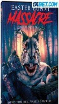 Easter Bunny Massacre The Bloody Trail (2022) Hindi Dubbed