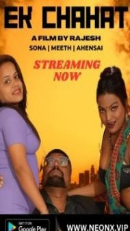 Ek Chahat (2023) NeonX Original