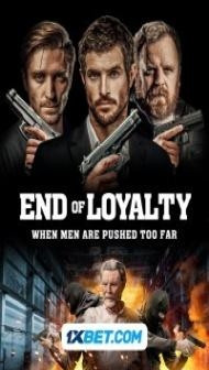 End of Loyalty (2023) Hindi Dubbed