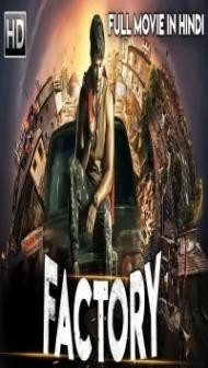 FACTORY (2019) South Indian Hindi Dubbed Movie