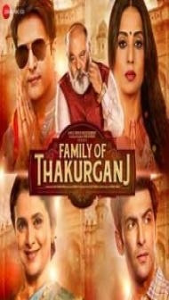 Family Of Thakurganj (2019) Hindi Movie