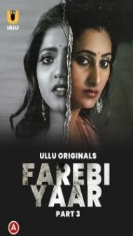 Farebi Yaar (2023) Part 3 Ullu Original
