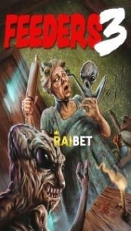 Feeders 3 The Final Meal (2022) Hindi Dubbed