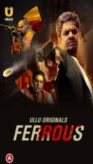 Ferrous Part 1 (2022) Ullu Original