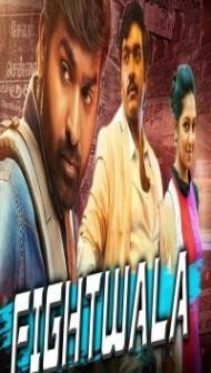 Fightwala (2018) South Indian Hindi Dubbed Movie