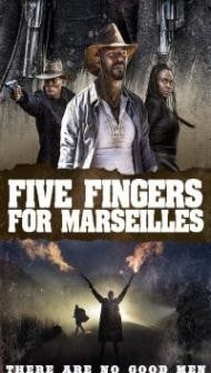Five Fingers for Marseilles (2018) English Movie
