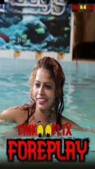 Foreplay (2020) ChikooFlix Original