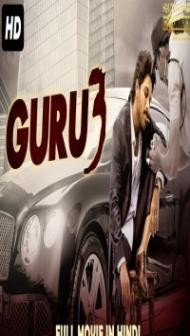 GURU 3 (2019) South Indian Hindi Dubbed Movie