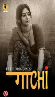 Gaachi Part 1 (2022) Ullu Original