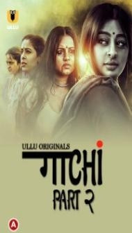 Gaachi Part 2 (2022) Ullu Original