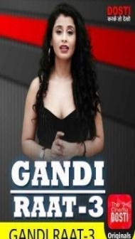 Gandi Raat 3 (2020) CinemaDosti Original