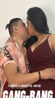 Gang Bang (2024) ShowX Original