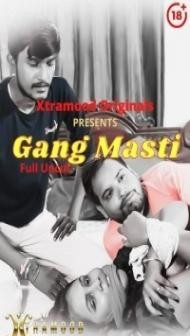 Gang Masti (2022) Xtramood Original