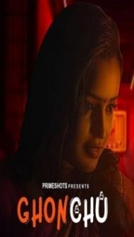 Ghonchu (2023) PrimeShots Original
