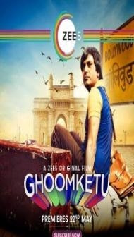 Ghoomketu (2020) Hindi Movie ZEE5