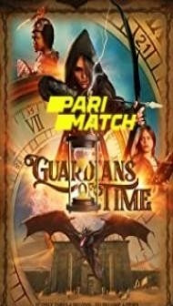 Guardians of Time (2022) Hindi Dubbed