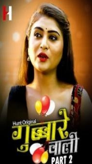Gubare Wali (2023) Part 2 HuntCinema Original