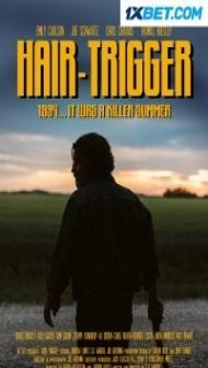 Hair Trigger (2022) Hindi Dubbed
