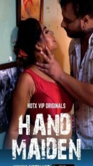 Hand Maiden (2022) HotX Original