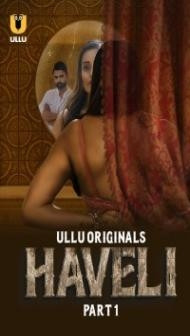 Haveli (2024) Ullu Original