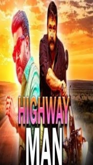 Highway Man (2018) South Indian Hindi Dubbed Movie