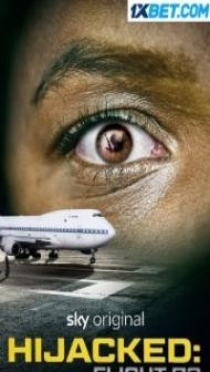 Hijacked Flight 73 (2023) Hindi Dubbed