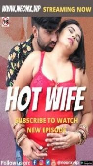 Hot Wife (2022) NeonX Original