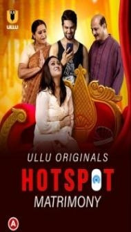 Hotspot Matrimony (2021) Ullu Original