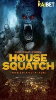 House Squatch (2022) Hindi Dubbed