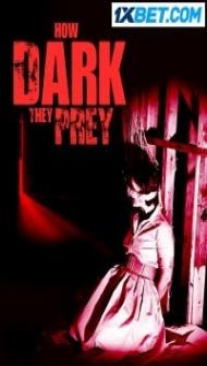 How Dark They Prey (2022) Hindi Dubbed