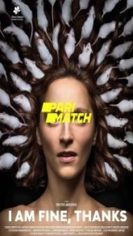 I Am Fine Thanks (2021) Hindi Dubbed