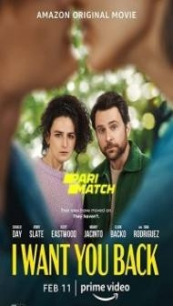 I Want You Back (2022) Hindi Dubbed