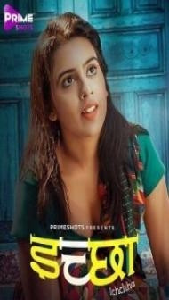 Ichchha (2024) PrimeShots Original