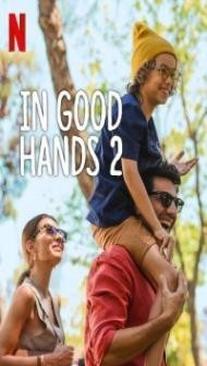 In Good Hands 2 (2024) Hindi Dubbed