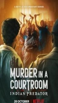 Indian Predator Murder in a Courtroom (2022) Web Series