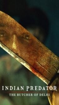 Indian Predator The Butcher of Delhi (2022) Web Series