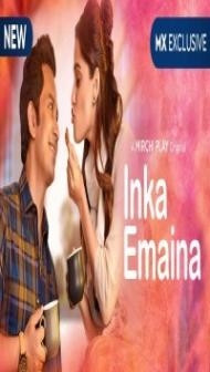 Inka Emaina (2020) Web Series