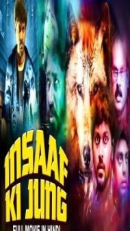 Insaaf Ki Jung (2019) South Indian Hindi Dubbed Movie