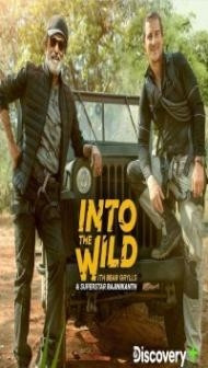 Into The Wild with Superstar Rajinikanth (2020) TV Show Download
