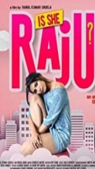 Is She Raju (2019) Hindi Movie