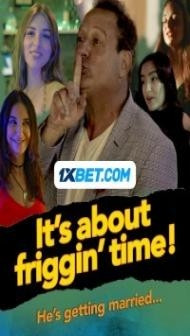 Its about friggin time (2024) Hindi Dubbed