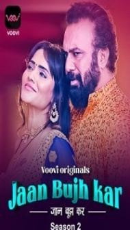 Jaan Bujh Kar Season 2 Part 1 (2023) Voovi Original